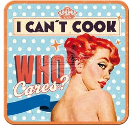 Untersetzer "Can't Cook, who Cares" Nostalgic Art