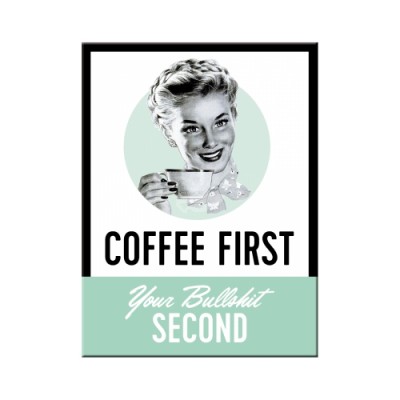 Magnet “Coffee First“ Nostalgic Art