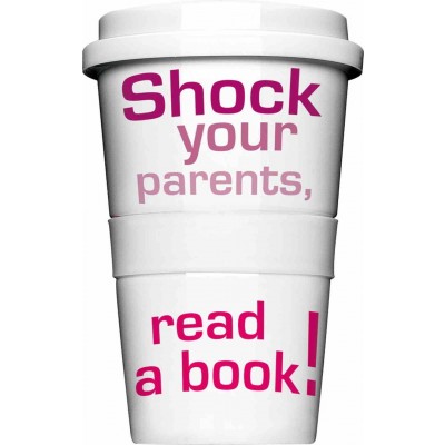 Thermobecher - Coffee to Go Becher “Shock your parents read a book“