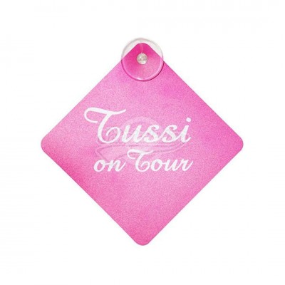 "Tussi on Tour" - Autoschild Schriftzug mit Saugnapf